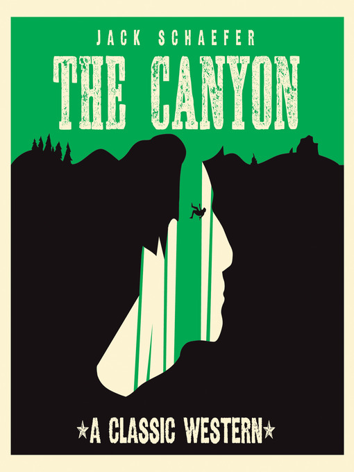 Title details for The Canyon by Jack Warner Schaefer - Wait list